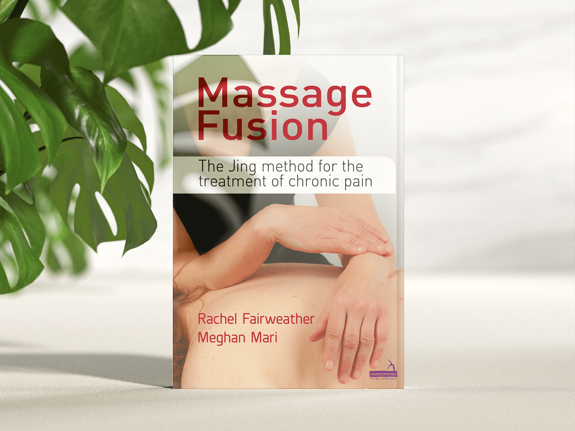 Massage-Fusion-The-Jing-method-for-the-treatment-of-chronic-pain-by-Rachel-Fairweather-and-Meghan-Mari-1.png